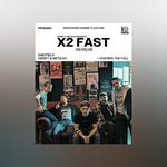 x2 fast Hometown Headliner, supports from Chasing The Fall and Northbound & Down
