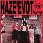 HAZE'EVOT LIVE!
