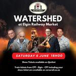 Watershed @ Elgin Railway Market