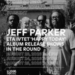 Jeff Parker ETA IVtet @ Lodge Room (In-The-Round)