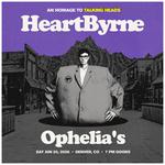 HeartByrne Plays Talking Heads at Ophelia's