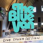 The Blue Van - Live Studio Session