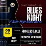 Mile High Blues Revue w/ The Sophie West Band and Reckless & Blue