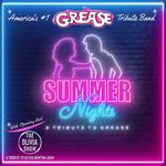 Summer Nights: A Tribute to Grease with Opening Act, The Olivia Show