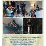 Laura Cole + Ember String Quartet w/ Simeon Walker