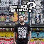 What Did You Expect?