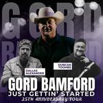 TOURING CANADA - Supporting Gord Bamford