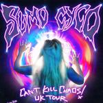Can't Kill Chaos - UK Tour Summer 2026