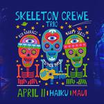 Skeleton Crewe Trio