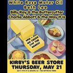 Wichita, KS - Kirby’s / White Rose Motor Oil // Beth Lee // Billy Ray & the Buttercutter /