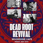 Dead Root Revival Live in Oakville