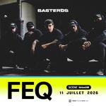 Basterds au FEQ (Scène SIRIUSXM)