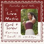Live Music with Karima Santi @ Cork & Screw