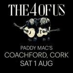 THE 4 OF US | Paddy Mac's, Coachford, Co. Cork