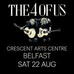 THE 4 OF US | Crescent Arts Centre, Belfast