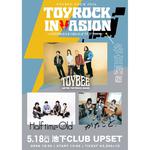 TOYBEE presents「TOYROCK INVASION TOUR」名古屋編