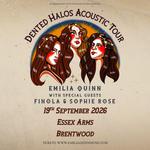 Dented Halos Acoustic Tour with Special Guests Finola & Sophie Rose