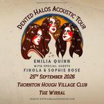 Dented Halos Acoustic Tour with Special Guests Finola & Sophie Rose