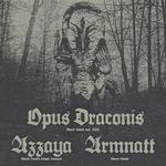 Opus Draconis + Azzaya + Armnatt