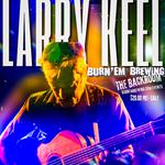 The Back Room at Burn 'Em Brewing - Larry Keel Solo w/ The Watershed Ramblers