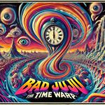 Bad JuJu at The Time Warp