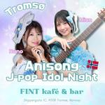 Anisong & J-Pop Idol Night in Tromsø