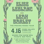 Elise LeBlanc & Leah Barley: the Prairie Roses Tour