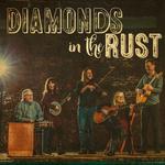 Diamonds in the Rust 