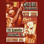 Dee's Lounge W/Wild Bill & The Bruisers