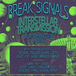Break Signals – Interstellar Transmission Album Release Party