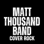 Matt Thousand Band - Cover Rock
