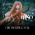 Vera Blue x MSO - Orchestral Veil