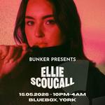 Bunker Presents: ELLIE SCOUGALL