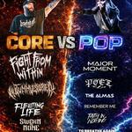 CORE VS POP @ Century Music Hall