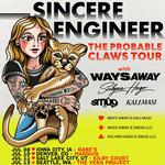 Sincere Engineer - The Probable Claws Tour