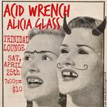 Acid Wrench and Alicia Glass
