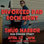 DIVORCED DAD ROCK NIGHT @ SNUG HARBOR