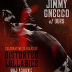 Jimmy Gnecco (of OURS) Celebrating 25 Years of Distorted Lullabies