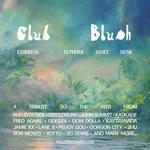 Club Blush - An Ethereal & Euphoric Dance Night