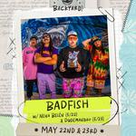 Badfish w/ Nena Belén