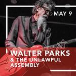 Walter Parks & The Unlawful Assembly