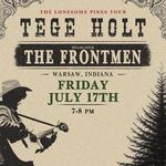 THE FRONTMEN WITH OPENING ACT TEGE HOLT & THE LONESOME PINES