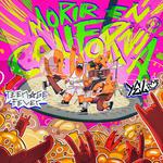 MORIR EN CALIFORNIA + YEL + TEENAGE FEVER