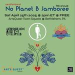 No Planet B Jamboree @ArtsQuest in Bethlehem, PA