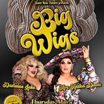 The Big Wigs - Mrs Kasha Davis & Darienne Lake
