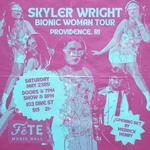 SKYLER WRIGHT: Bionic Woman Tour