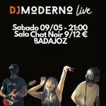 DJ MODERNO LIVE SALA CHAT NOIR, BADAJOZ