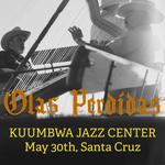 Olas Perdidas - Live in Santa Cruz on May 30 !!!!