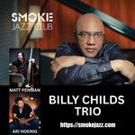 Billy Childs Trio with Matt Penman & Ari Hoenig at Smoke Jazz Club in NYC
