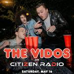 The Vidos and Citizen Radio: Live at The Slice!